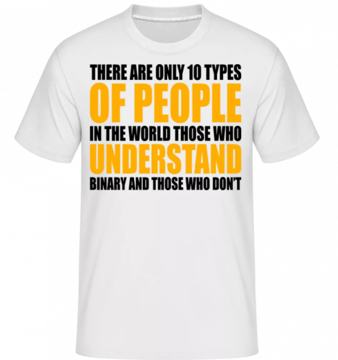Only 10 Types Of People · Shirtinator Männer T-Shirt günstig online kaufen