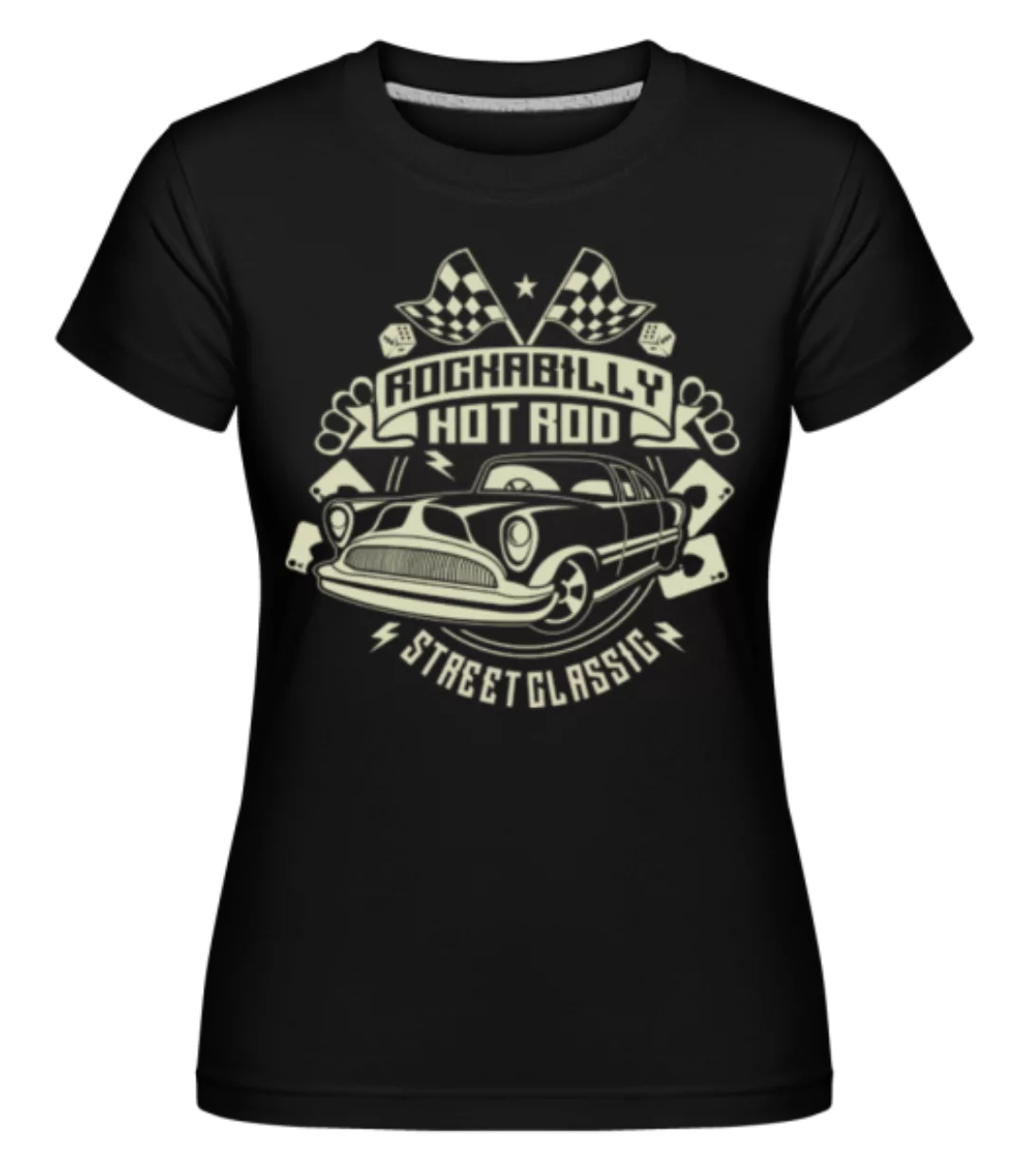 Rockabilly Hotrod · Shirtinator Frauen T-Shirt günstig online kaufen