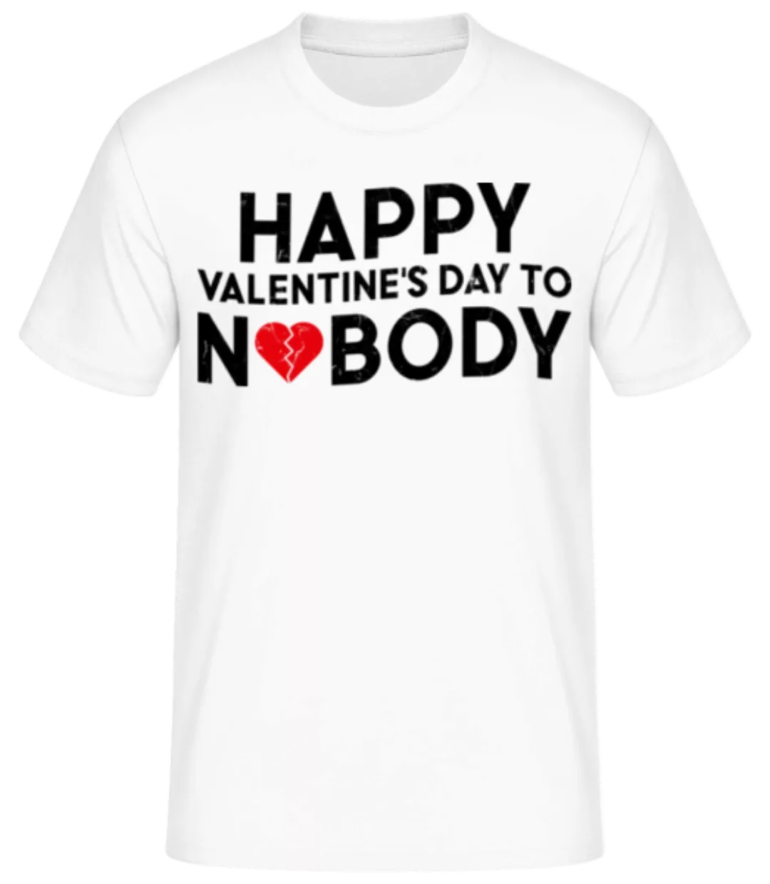 Happy Valentine's Day To Nobody · Männer Basic T-Shirt günstig online kaufen