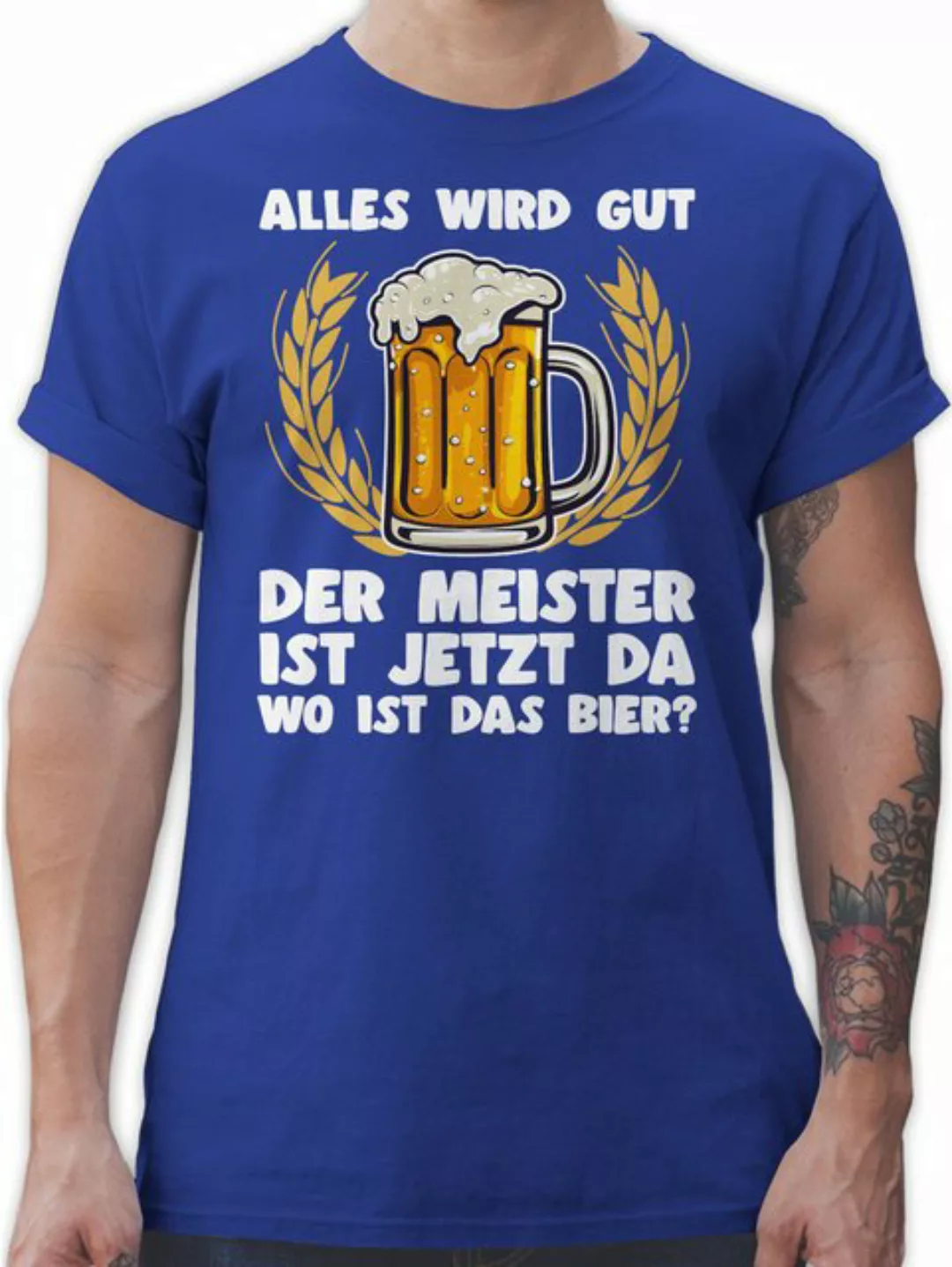 Shirtracer T-Shirt Alles wird gut der Meister ist jetzt da Bier Sprüche Sau günstig online kaufen