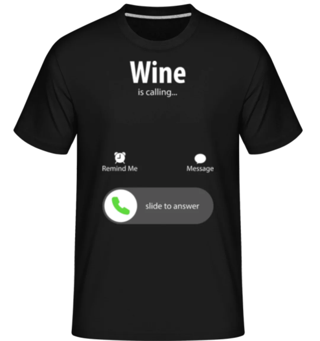Wine Is Calling · Shirtinator Männer T-Shirt günstig online kaufen