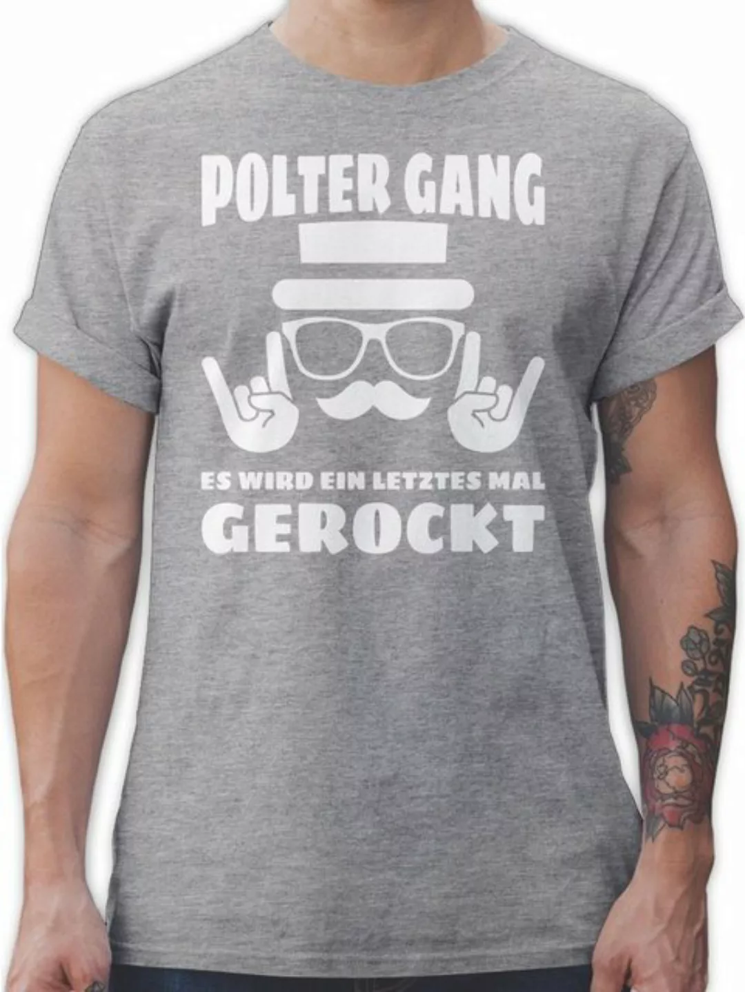 Shirtracer T-Shirt Polter Gang - letztes Mal gerockt JGA Männer günstig online kaufen