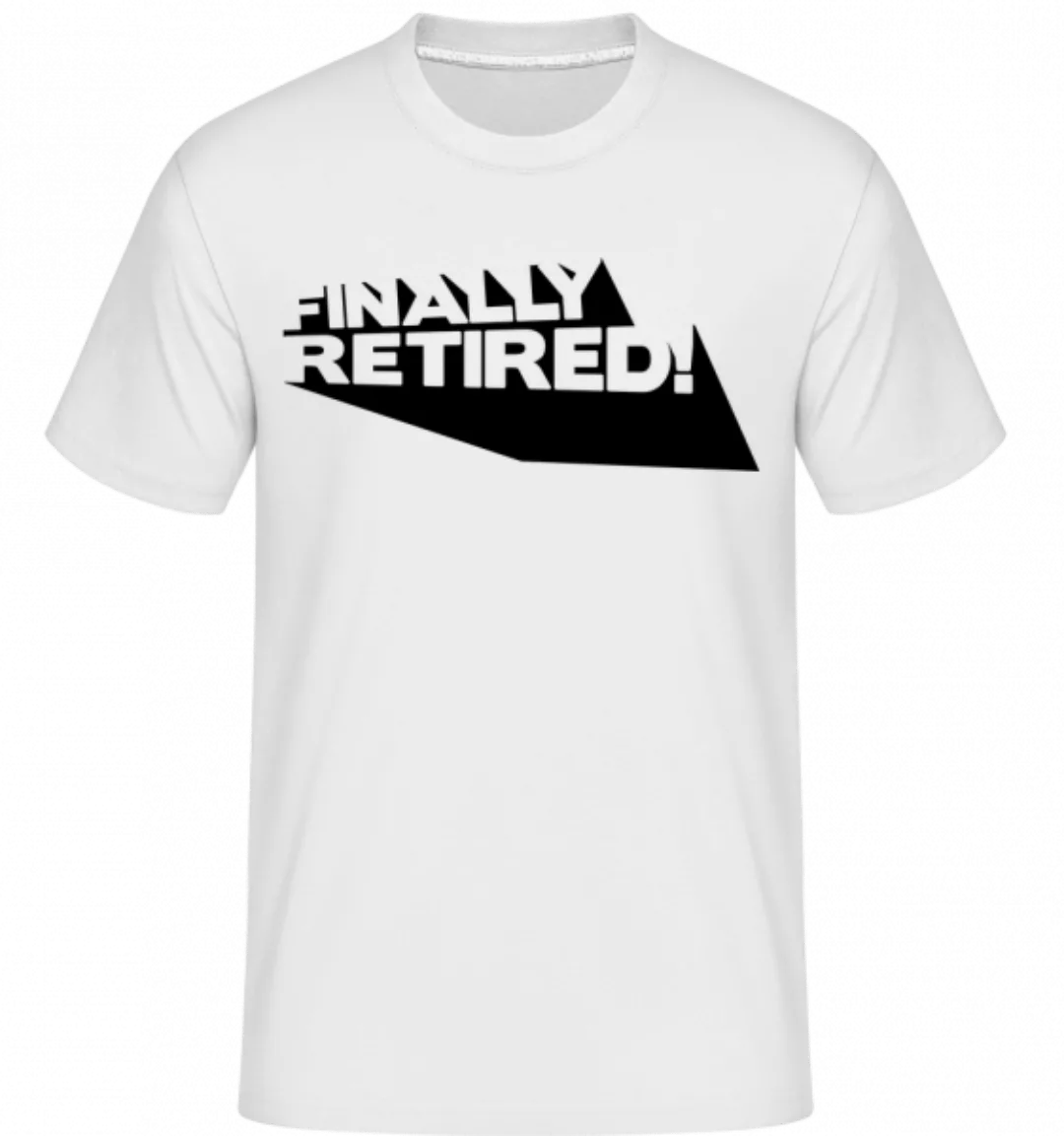 Finally Retired! · Shirtinator Männer T-Shirt günstig online kaufen