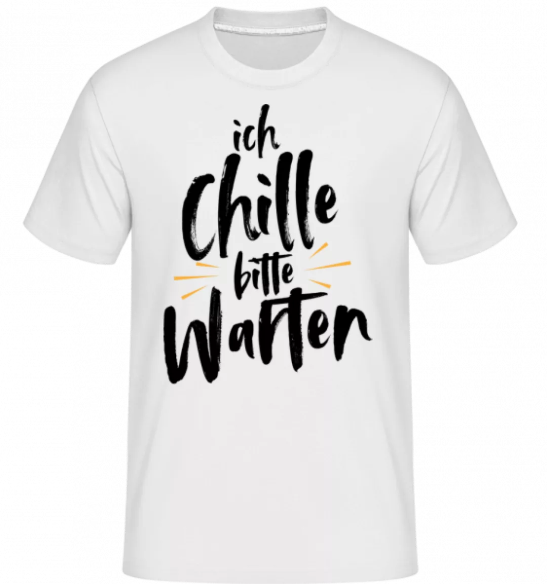 Ich Chille Bitte Warten · Shirtinator Männer T-Shirt günstig online kaufen