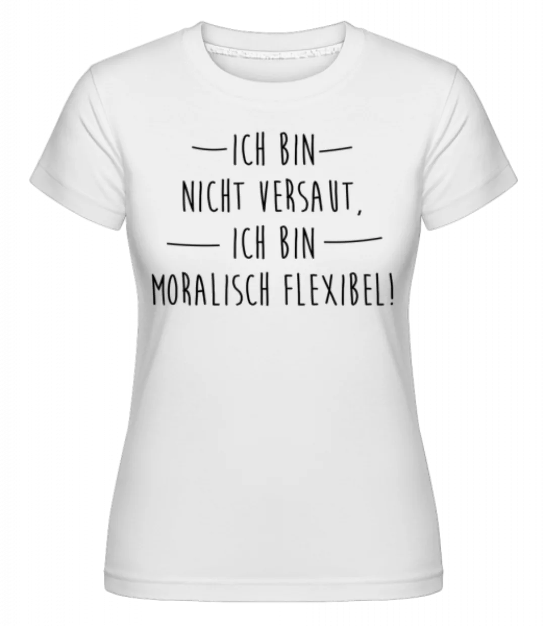 Moralisch Flexibel · Shirtinator Frauen T-Shirt günstig online kaufen
