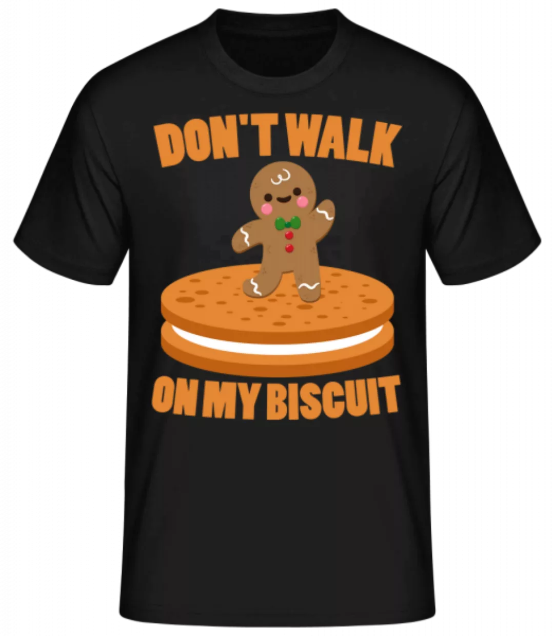 Don't Walk On My Biscuit · Männer Basic T-Shirt günstig online kaufen