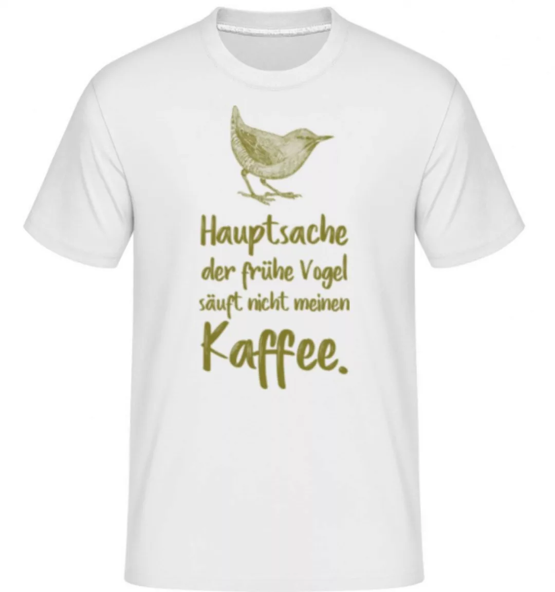 Hauptsache Der Frühe Vogel · Shirtinator Männer T-Shirt günstig online kaufen