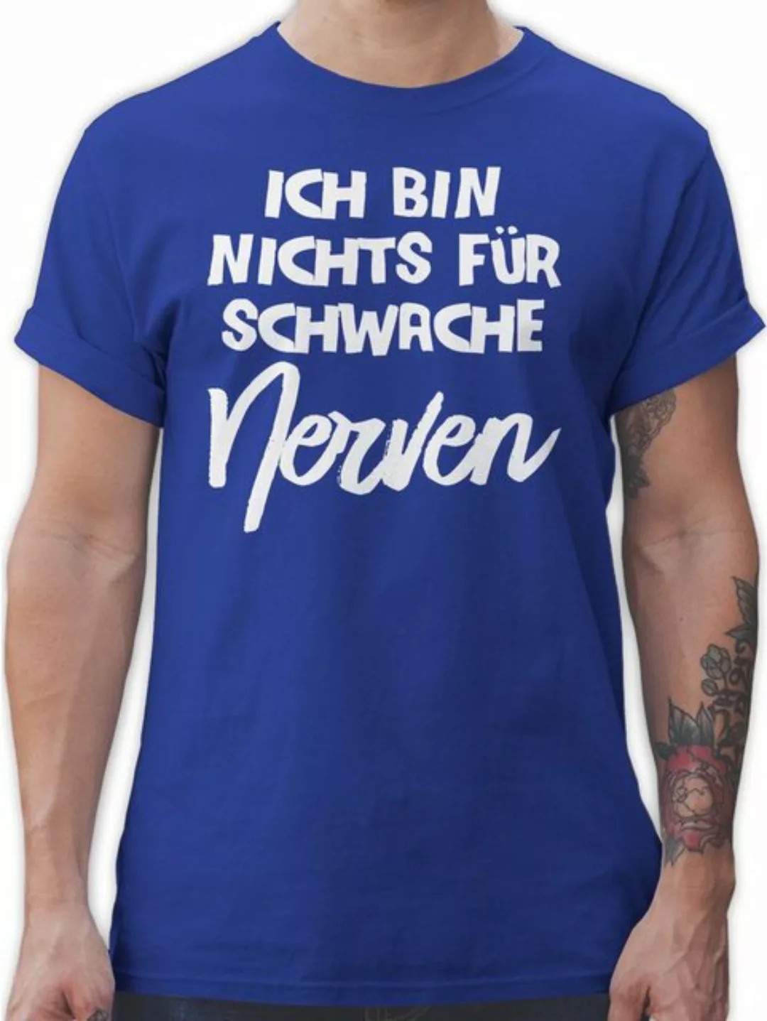 Shirtracer T-Shirt Ich bin nichts für schwache Nerven comic Sprüche Stateme günstig online kaufen