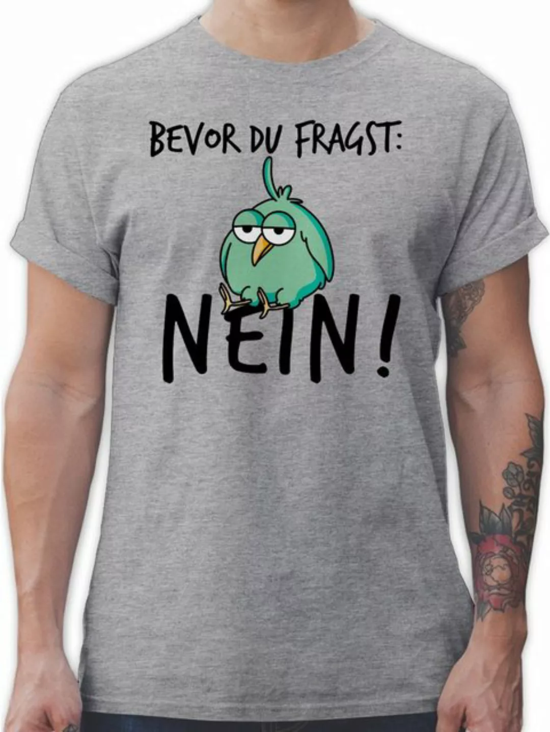 Shirtracer T-Shirt Bevor du fragst Nein - Geschenk Kollegen Lustig Sprüche günstig online kaufen