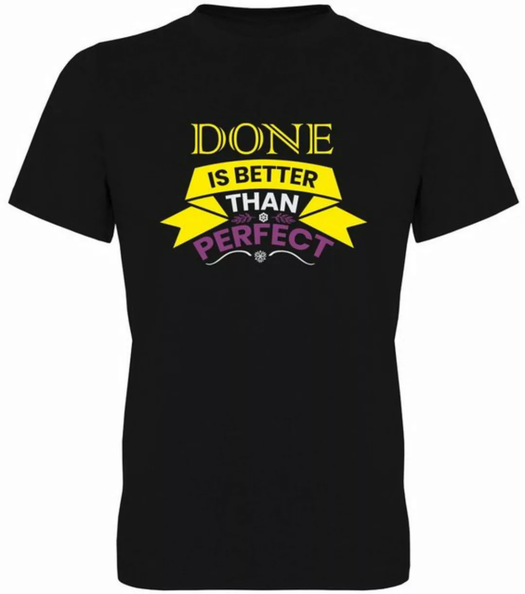 G-graphics T-Shirt Done is better than perfect Herren T-Shirt, mit Frontpri günstig online kaufen