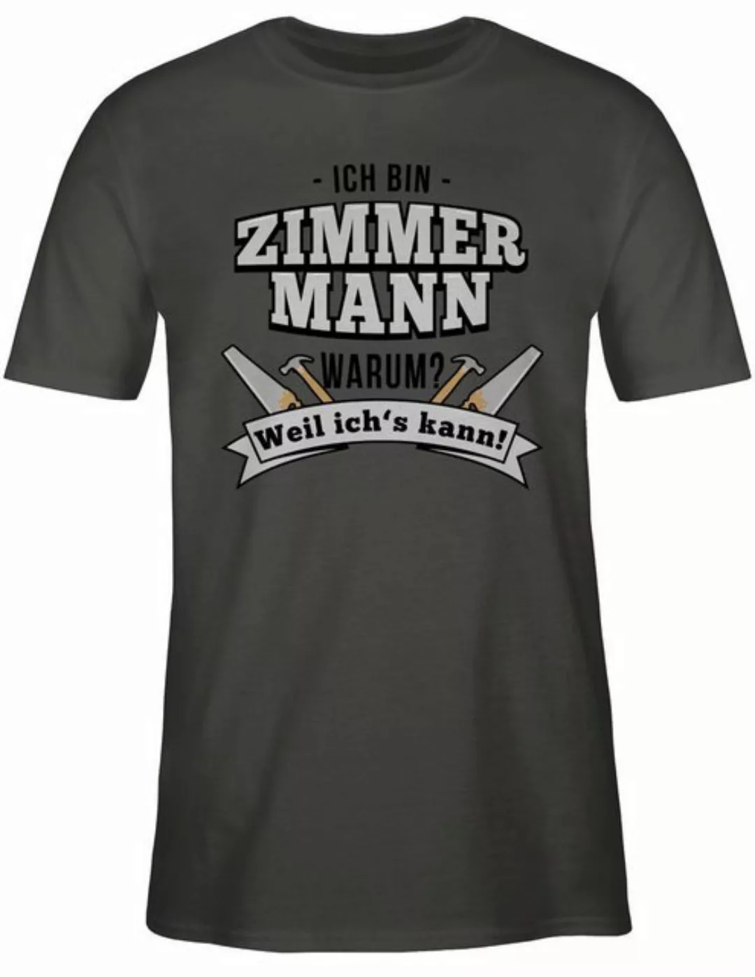 Shirtracer T-Shirt Ich bin Zimmermann Handwerker Geschenke günstig online kaufen