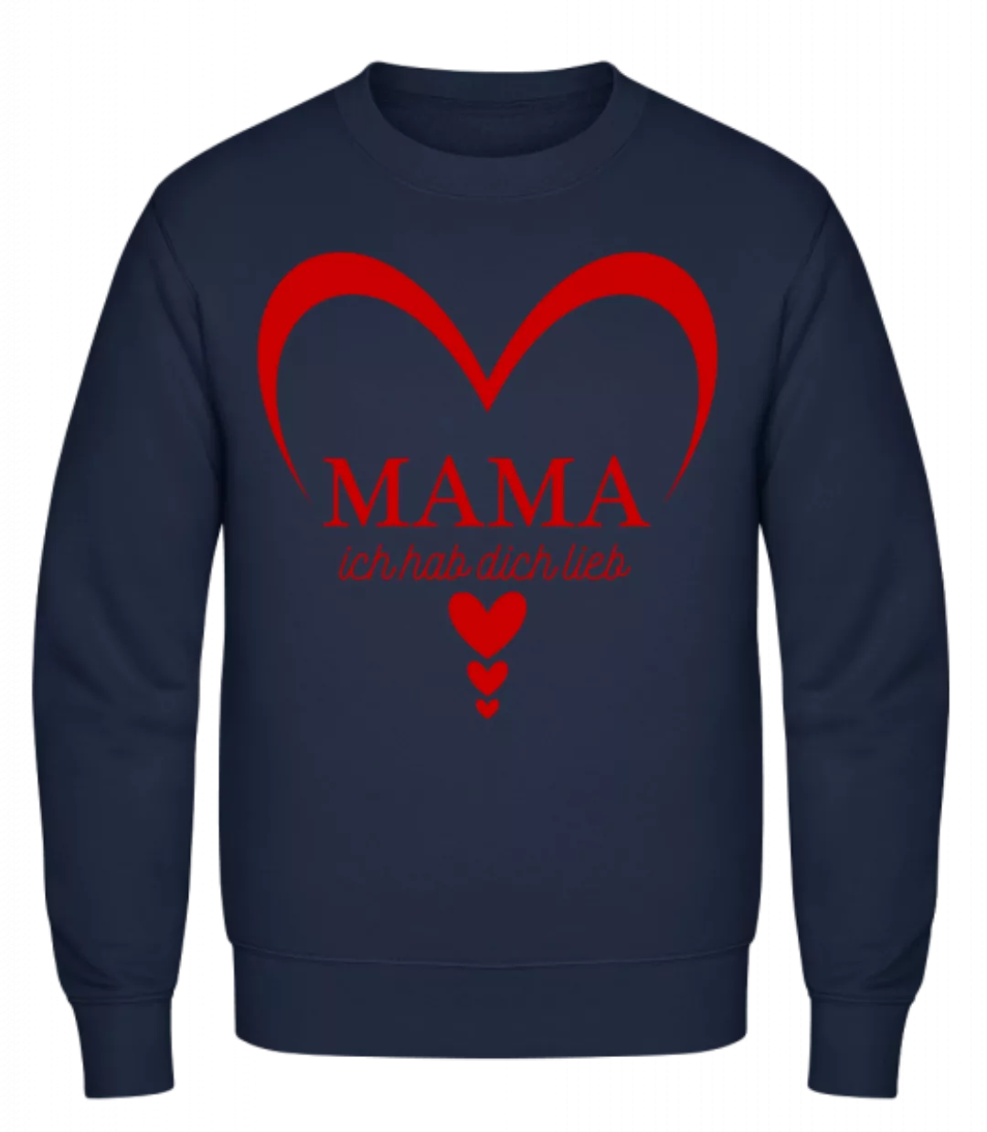 Mama Ich Hab DIch Lieb · Männer Pullover günstig online kaufen