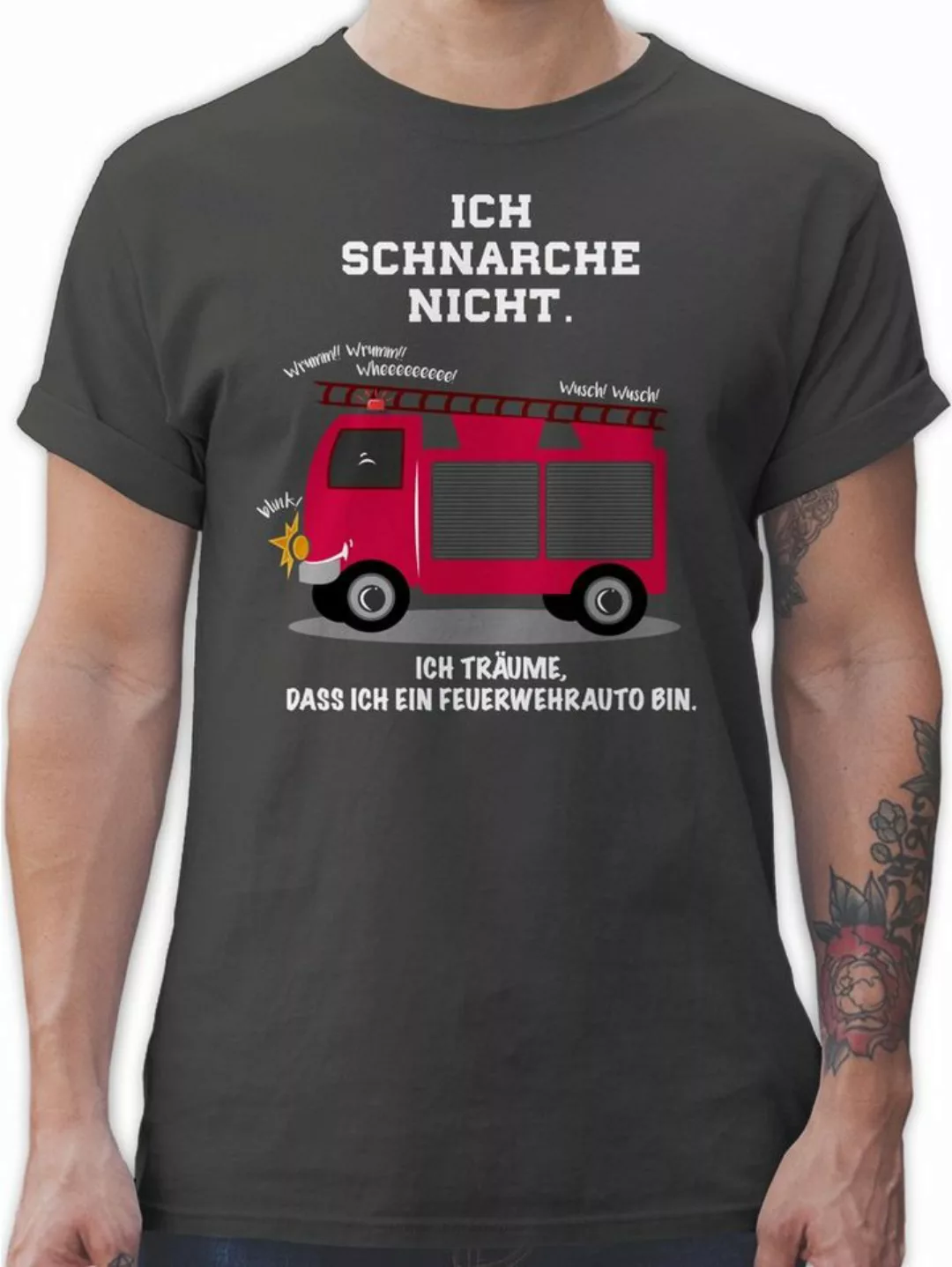 Shirtracer T-Shirt Ich schnarche nicht - Ich träume dass ich ein Feuerwehra günstig online kaufen