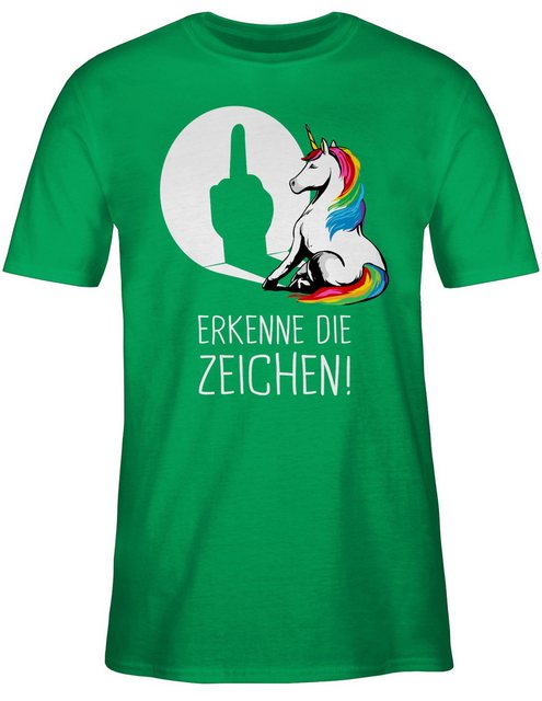 Shirtracer T-Shirt Erkenne die Zeichen, Einhorn Lustig, Unicorn, Einhorn Sp günstig online kaufen