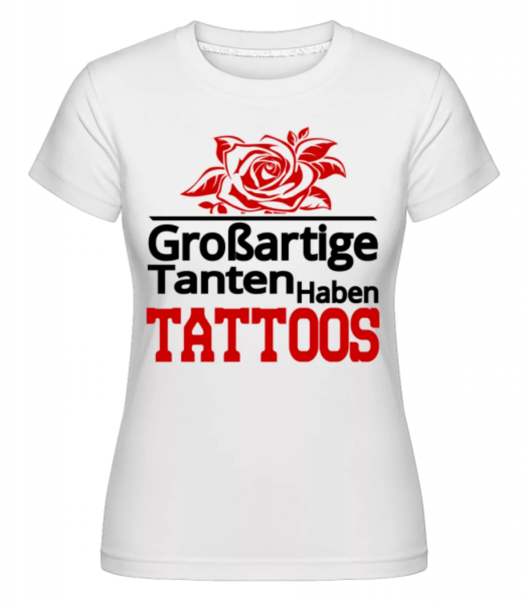 Großartige Tante Tattoos · Shirtinator Frauen T-Shirt günstig online kaufen