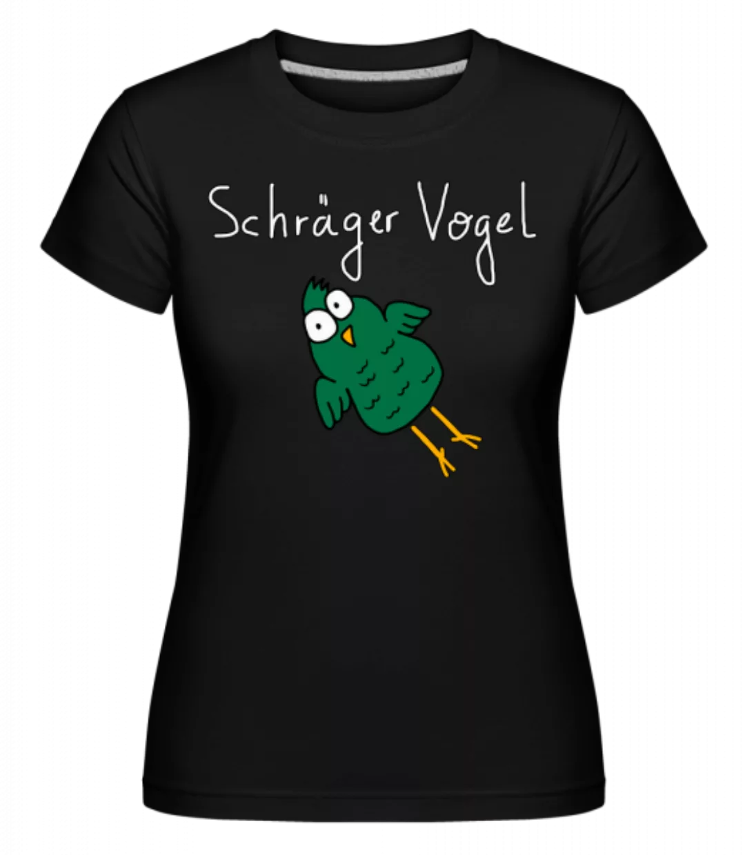 Schräger Vogel · Shirtinator Frauen T-Shirt günstig online kaufen