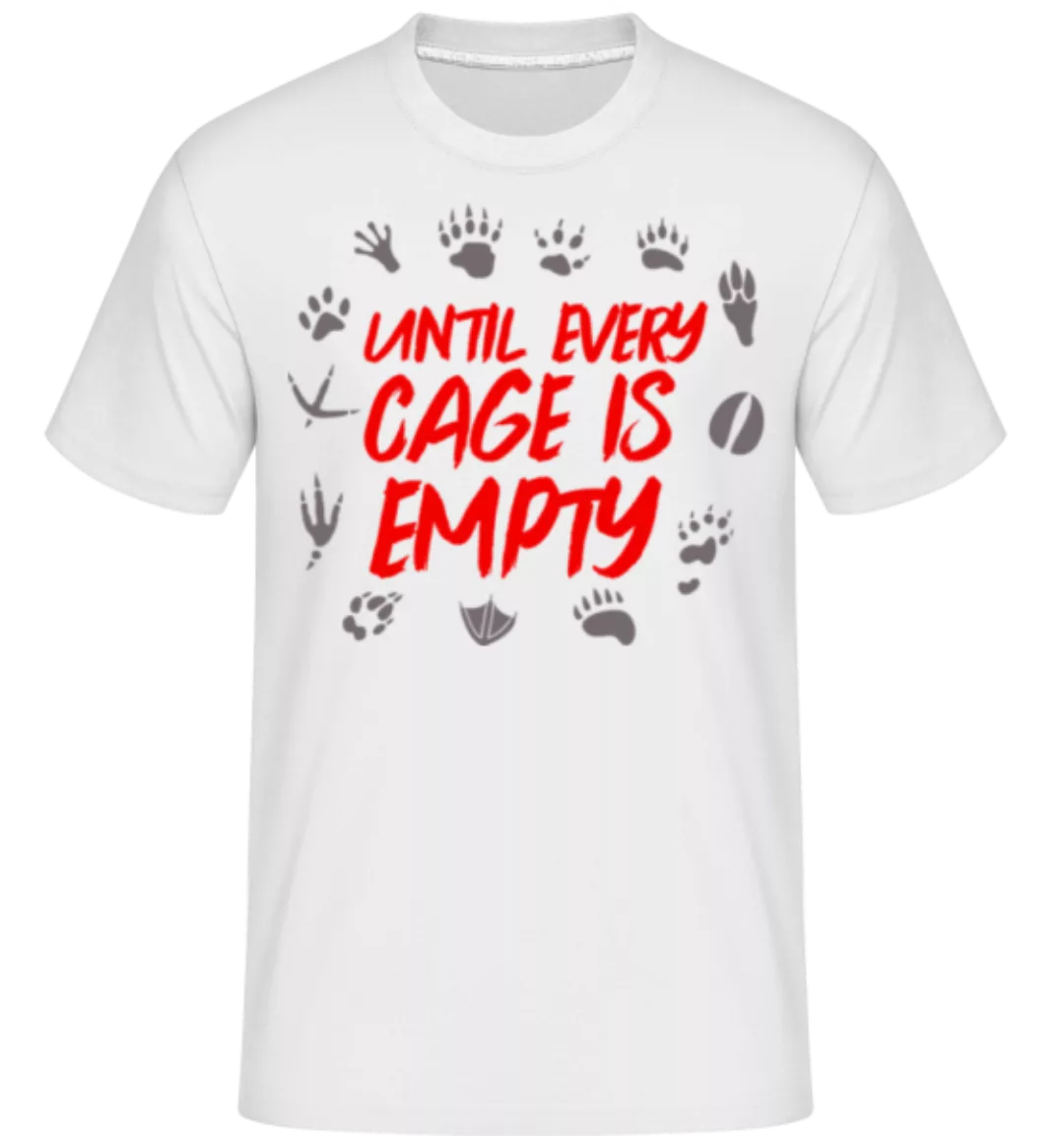 Until Every Cage Is Empty · Shirtinator Männer T-Shirt günstig online kaufen
