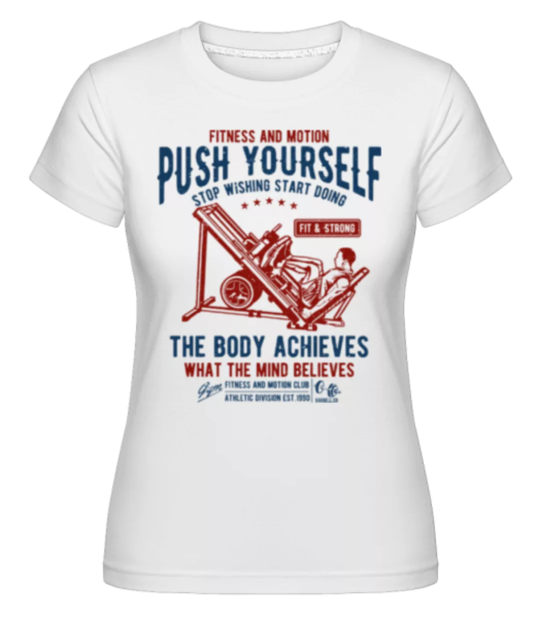 Push Yourself · Shirtinator Frauen T-Shirt günstig online kaufen