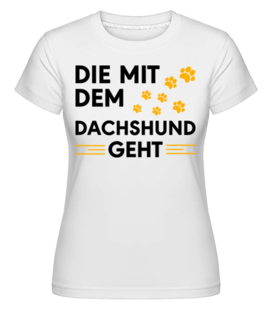 Frauchen Vom Dachshund · Shirtinator Frauen T-Shirt günstig online kaufen