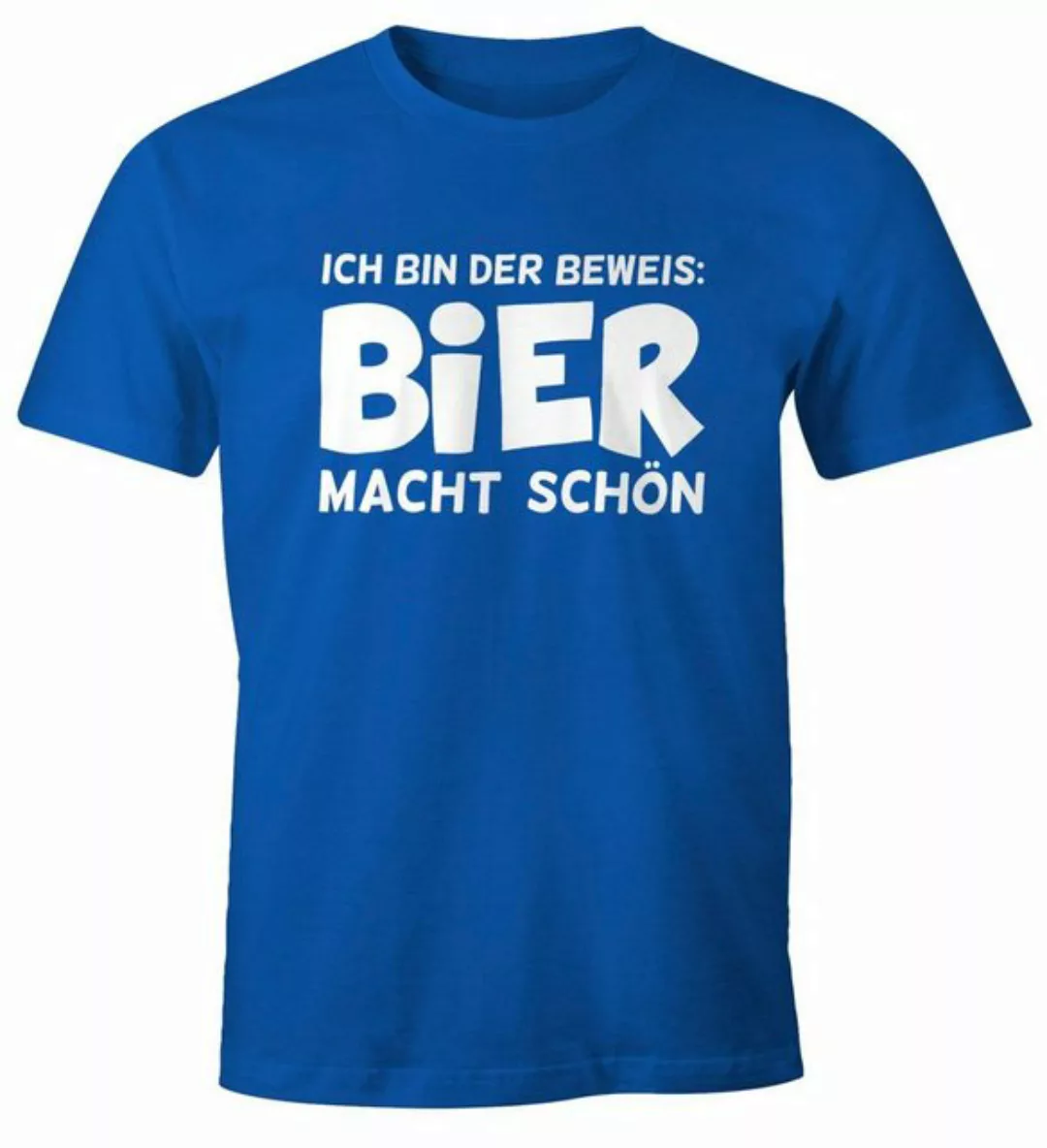 Print-Shirt Ich bin der Beweis Bier macht schön Herren T-Shirt Trink Spruch günstig online kaufen