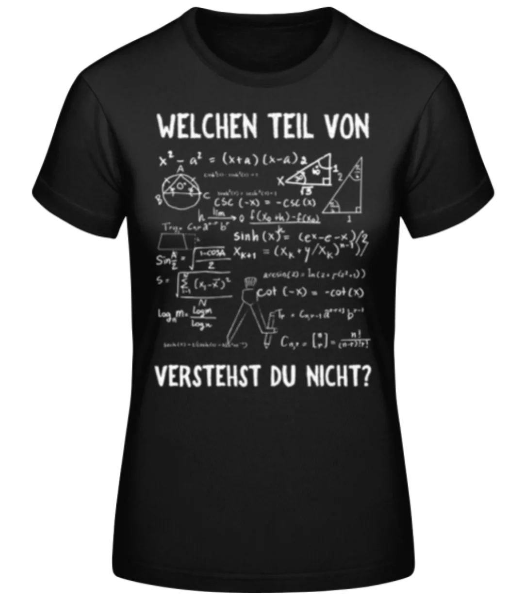 Welchen Teil Verstehst Du Nicht · Frauen Basic T-Shirt günstig online kaufen