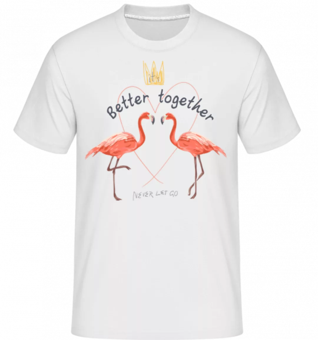 Better Together Flamingos · Shirtinator Männer T-Shirt günstig online kaufen