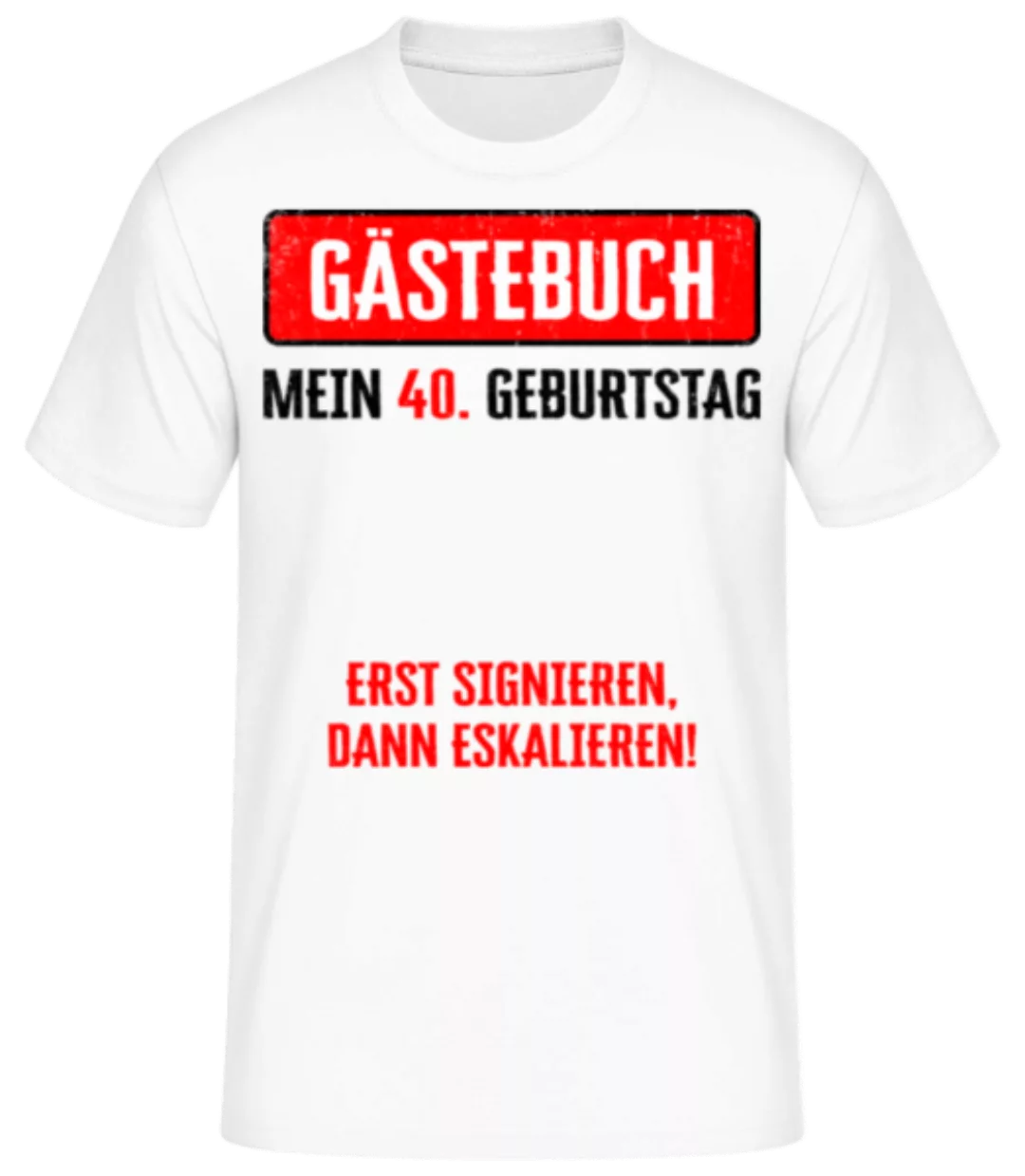 Gästebuch 40 Geburtstag · Männer Basic T-Shirt günstig online kaufen