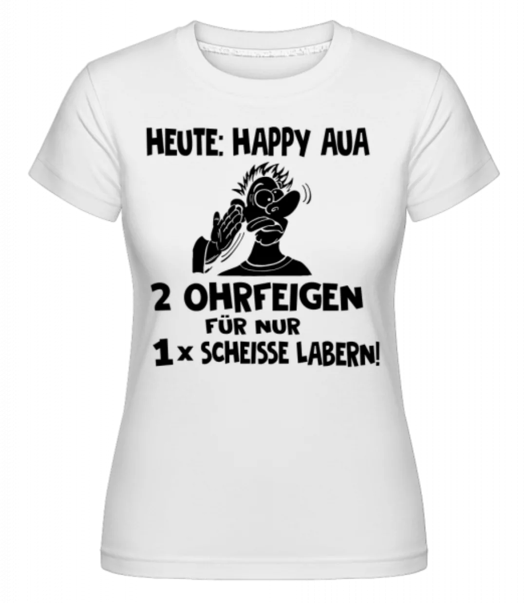 Happy Aua · Shirtinator Frauen T-Shirt günstig online kaufen
