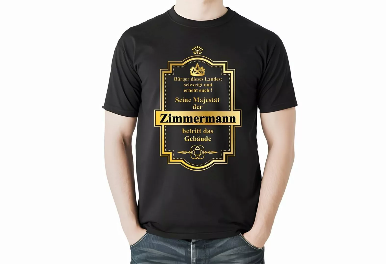 Lasernauten Print-Shirt T-Shirt Seine Majestät der Zimmermann betritt das G günstig online kaufen