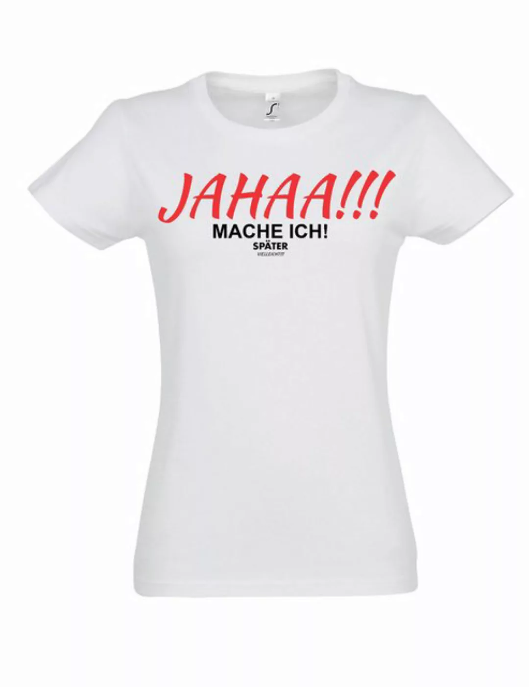 Youth Designz Print-Shirt "JAHAA mache ich später" Damen T-Shirt witzig Fun günstig online kaufen