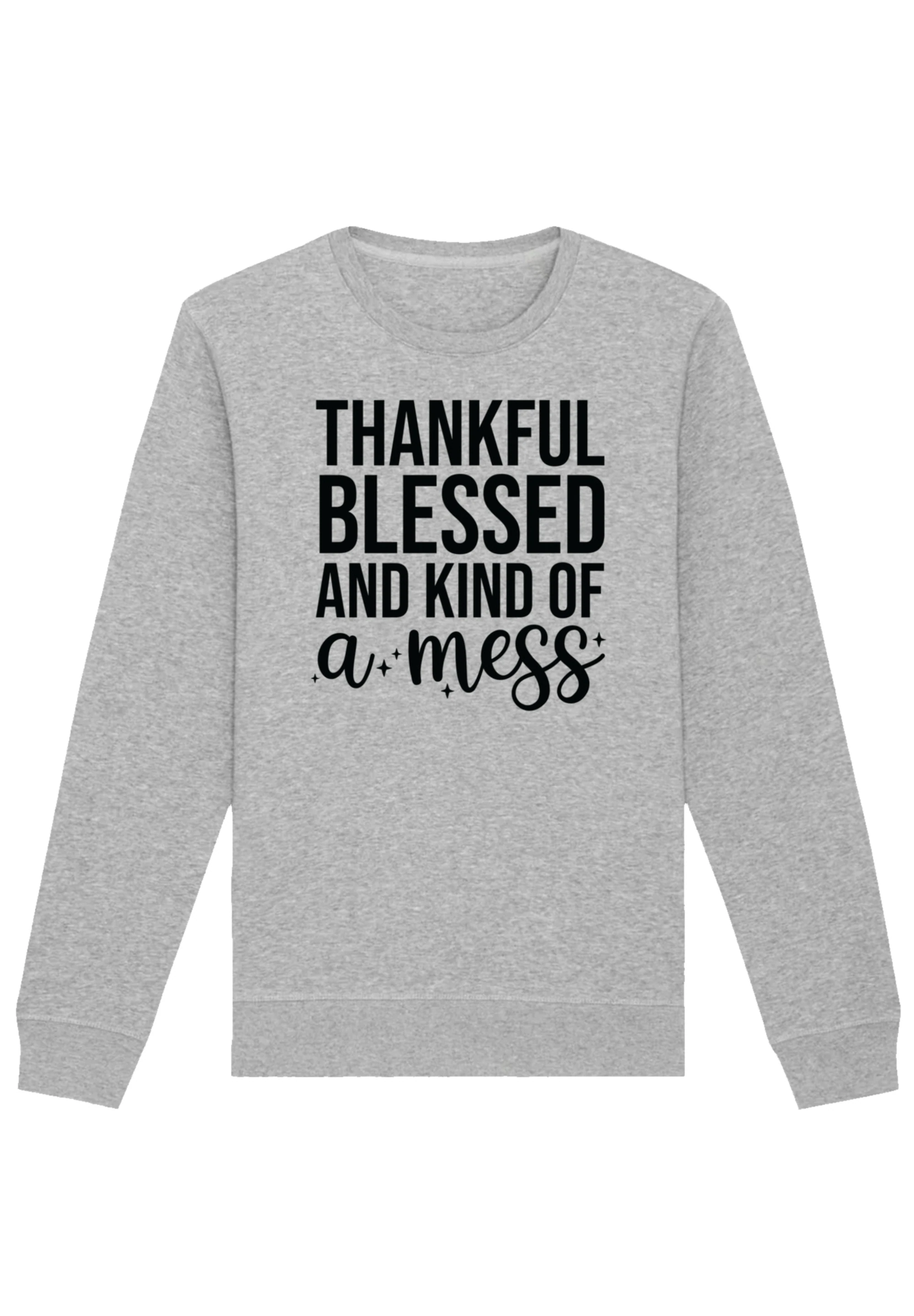 F4NT4STIC Sweatshirt "thankful blessed and kind of a mess", Premium Qualitä günstig online kaufen