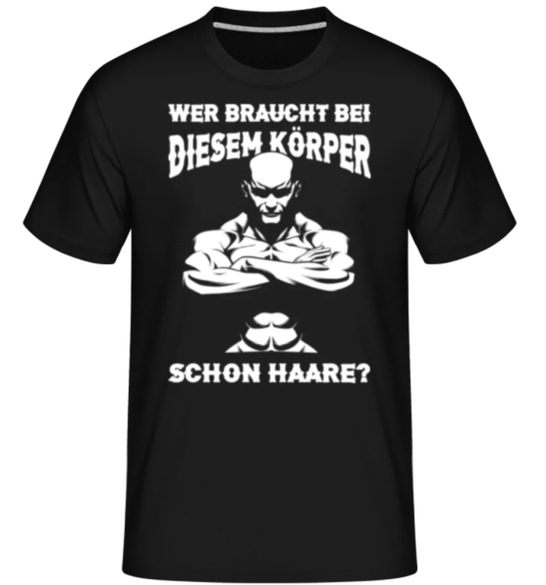 Wer Braucht Schon Haare · Shirtinator Männer T-Shirt günstig online kaufen