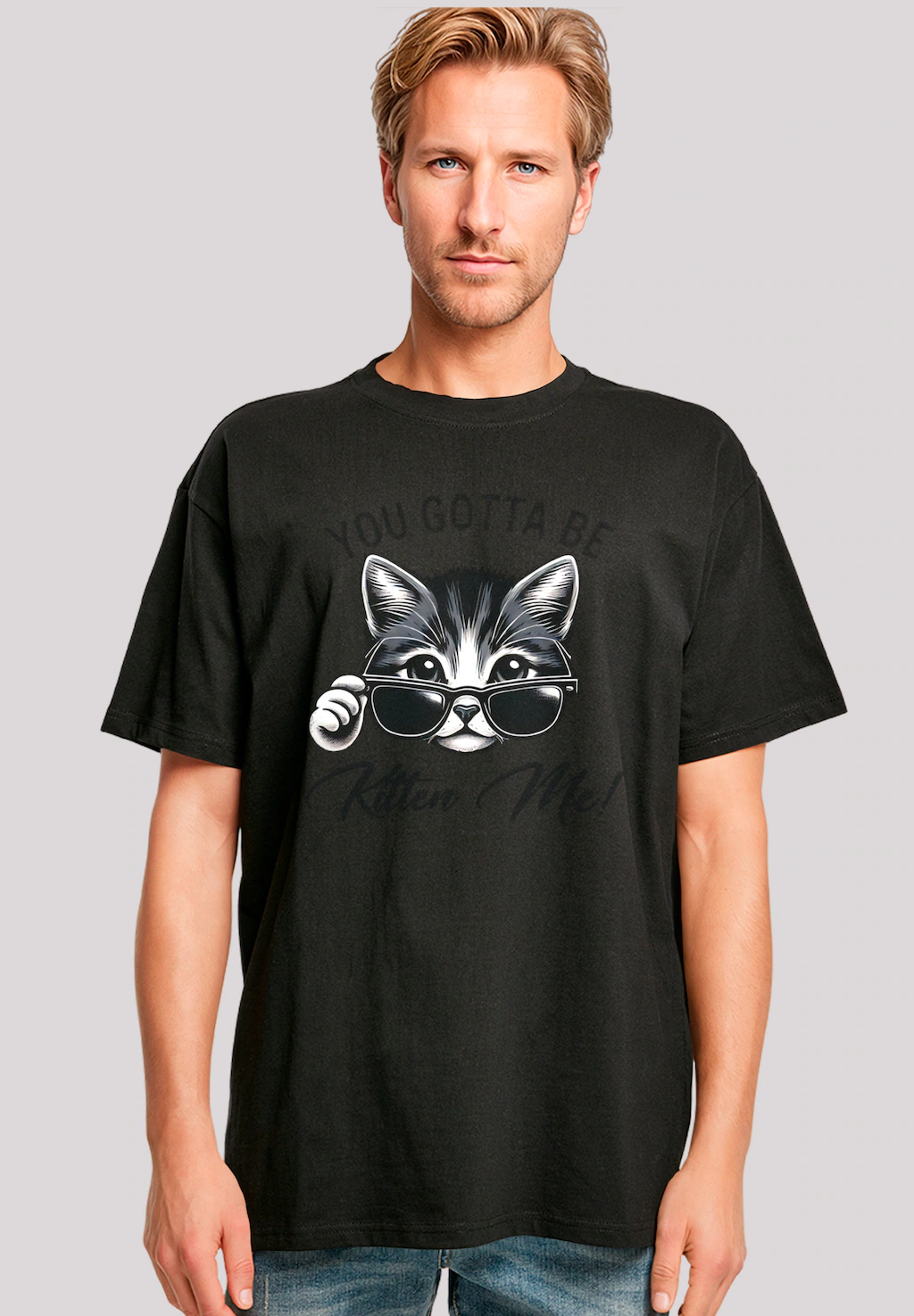 F4NT4STIC T-Shirt "Kätzchen You Gotta Be Kitten Me", Premium Qualität günstig online kaufen