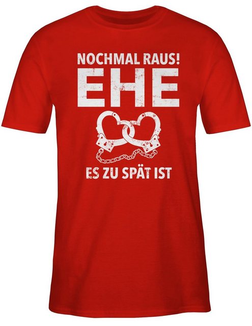 Shirtracer T-Shirt Nochmal raus Ehe es zu spät ist JGA Männer günstig online kaufen