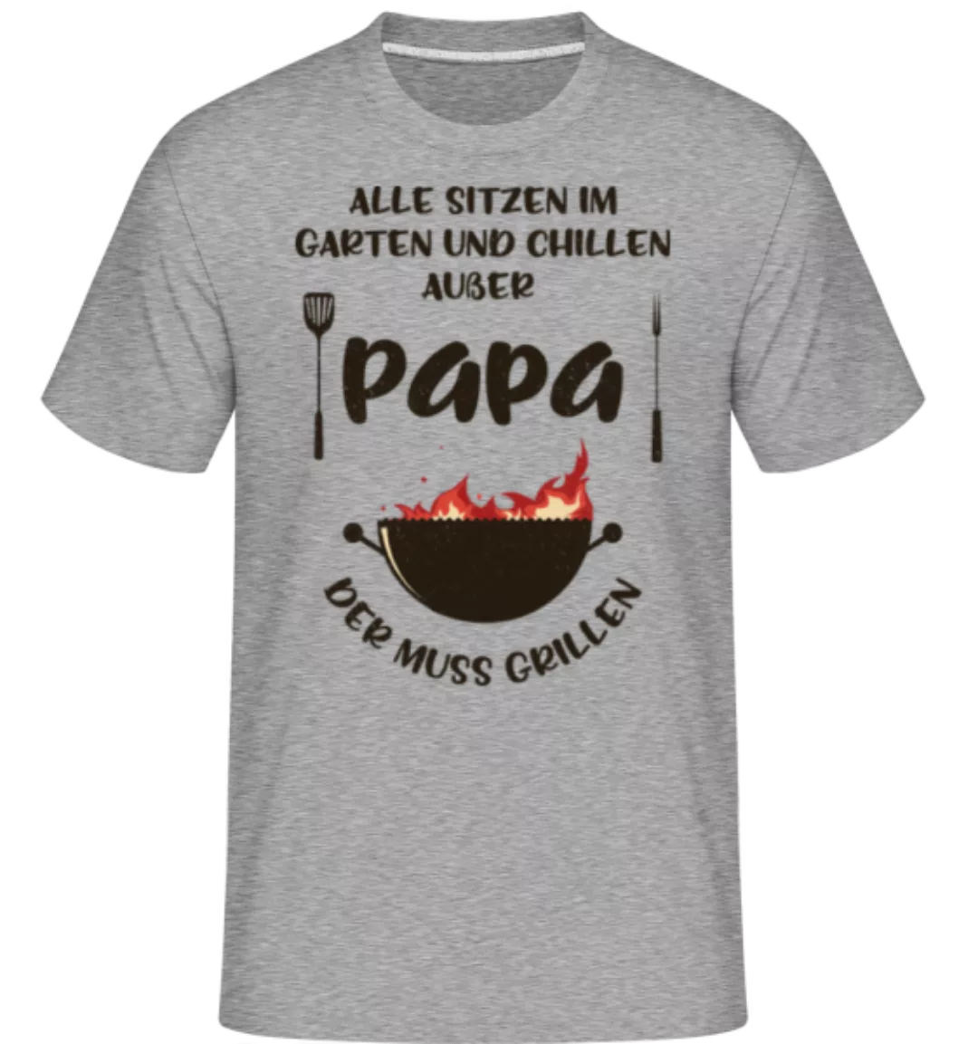 Alle Sitzen Im Garten Papa · Shirtinator Männer T-Shirt günstig online kaufen