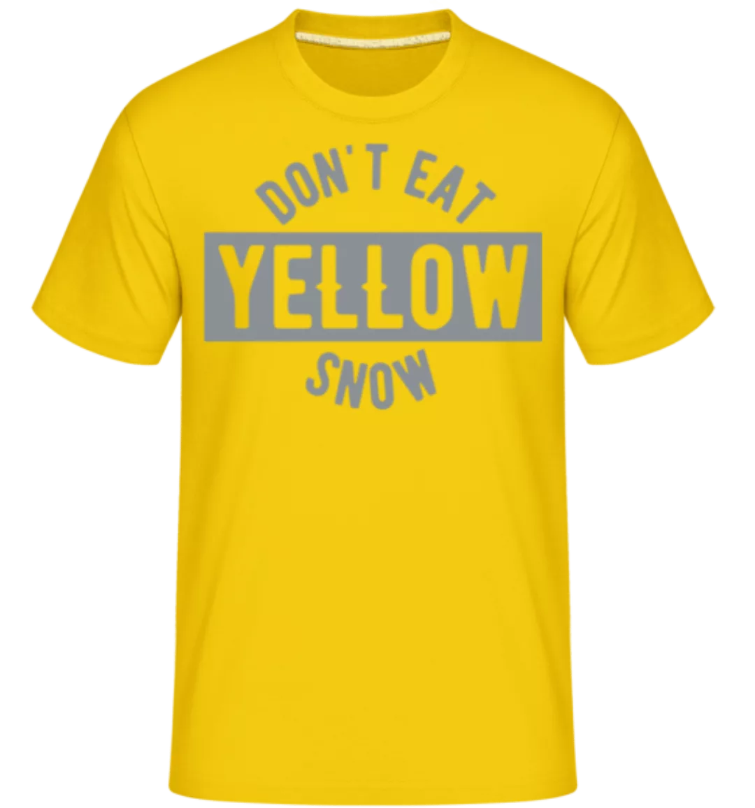 Don't Eat Yellow Snow · Shirtinator Männer T-Shirt günstig online kaufen