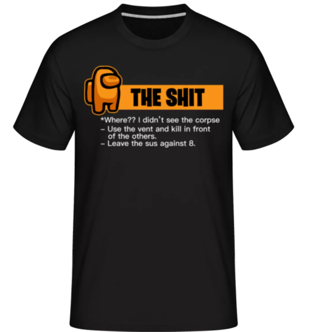 The Shit Among Us Tshirt Design · Shirtinator Männer T-Shirt günstig online kaufen