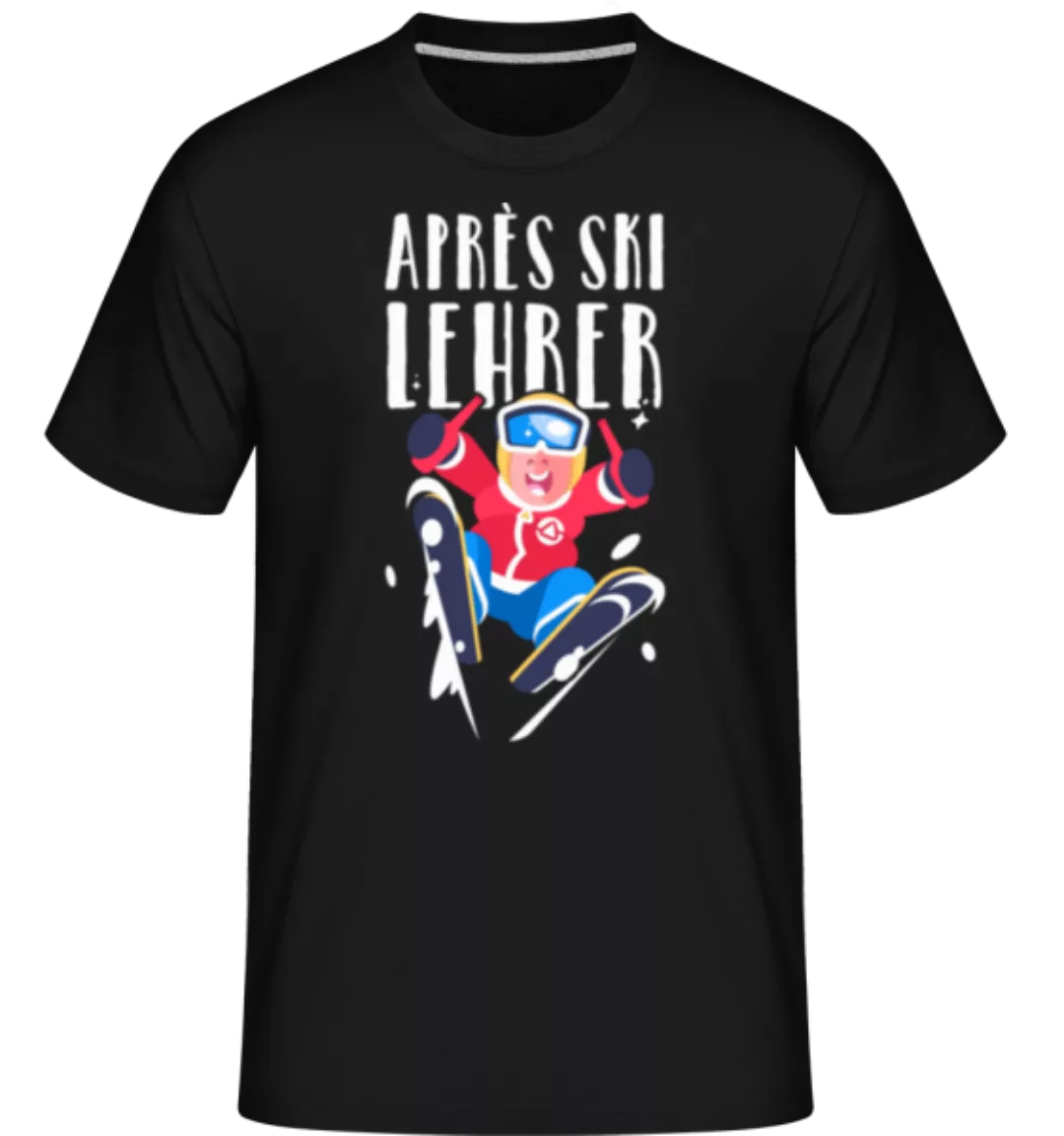 Après Ski Lehrer · Shirtinator Männer T-Shirt günstig online kaufen