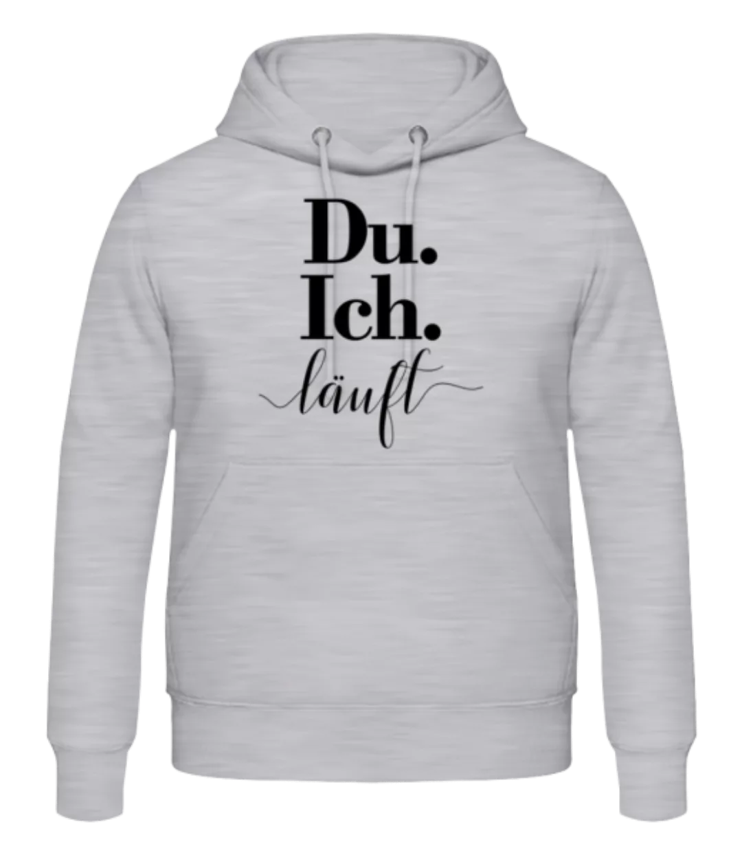 Du. Ich. Läuft · Männer Hoodie günstig online kaufen