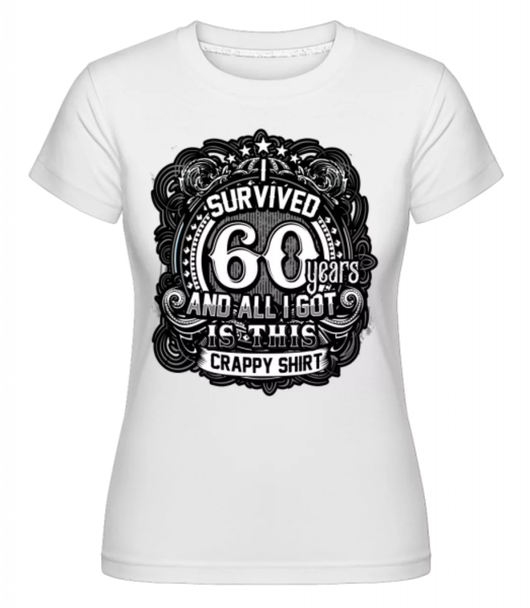 I Survived 60 Years · Shirtinator Frauen T-Shirt günstig online kaufen