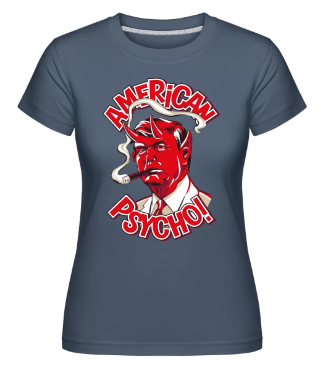 American Psycho · Shirtinator Frauen T-Shirt günstig online kaufen