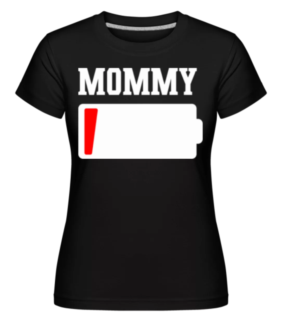 Mommy · Shirtinator Frauen T-Shirt günstig online kaufen