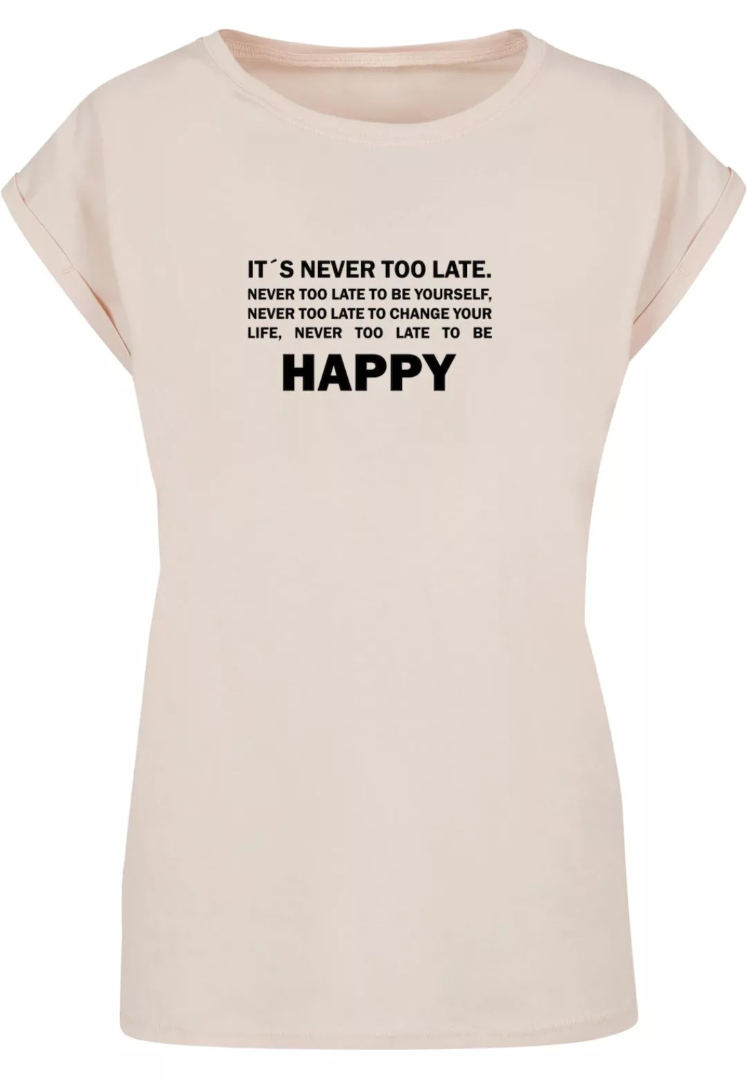 Merchcode T-Shirt "Merchcode Damen Ladies Never Too Late Extended Shoulder günstig online kaufen
