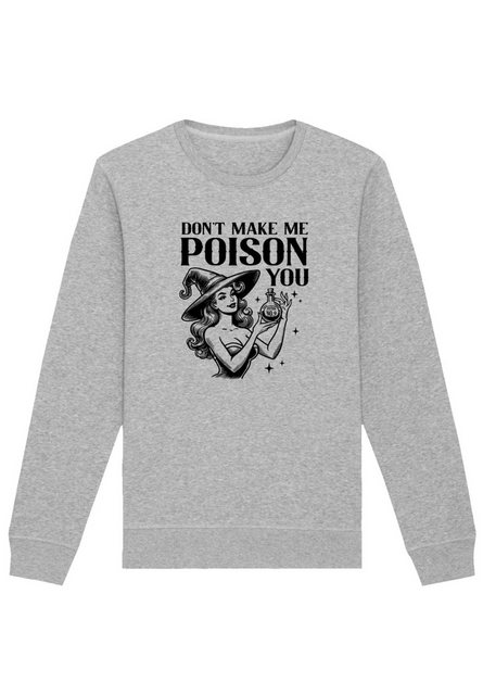 F4NT4STIC Sweatshirt Halloween Witch dont make me poison you Premium Qualit günstig online kaufen