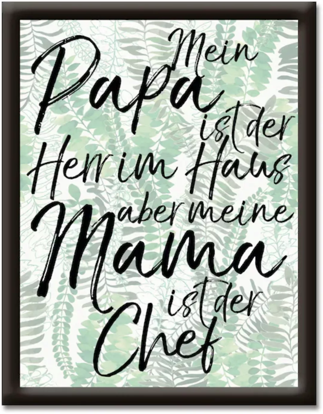 Artland Wandbild "Papa Herr im Haus aber Mama ist Chef", Sprüche & Texte, ( günstig online kaufen