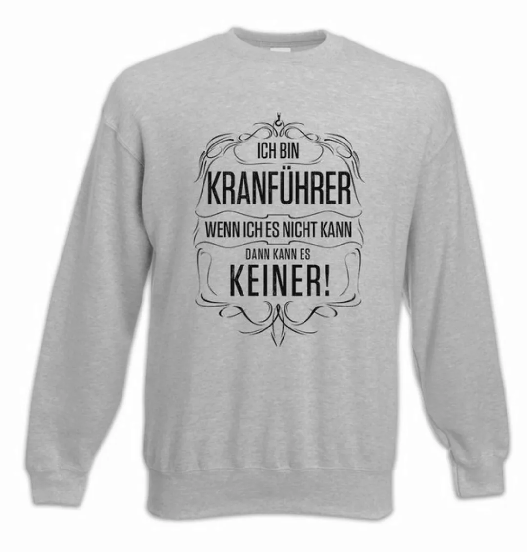 Urban Backwoods Sweatshirt Ich Bin Kranführer Sweatshirt Beruf Kran Fahrer günstig online kaufen