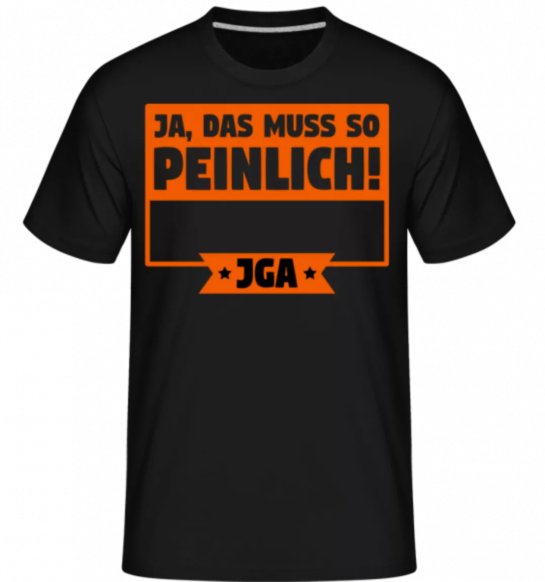 JGA Ja Das Muss So Peinlich · Shirtinator Männer T-Shirt günstig online kaufen