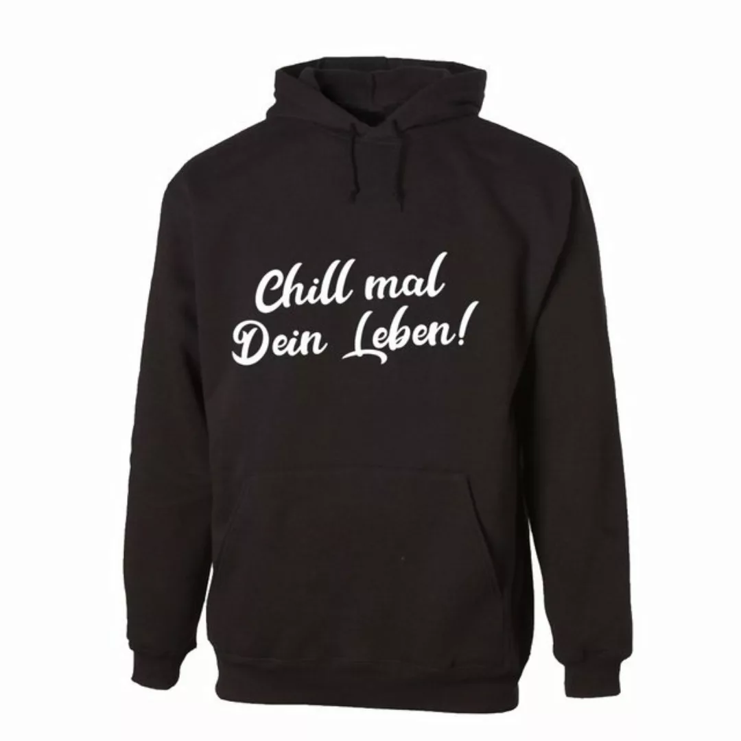 G-graphics Hoodie Chill mal Dein Leben! Unisex mit trendigem Frontprint mit günstig online kaufen