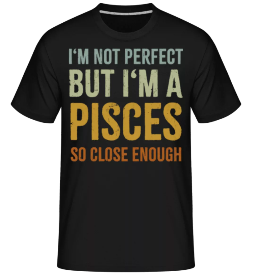I'm A Pisces · Shirtinator Männer T-Shirt günstig online kaufen