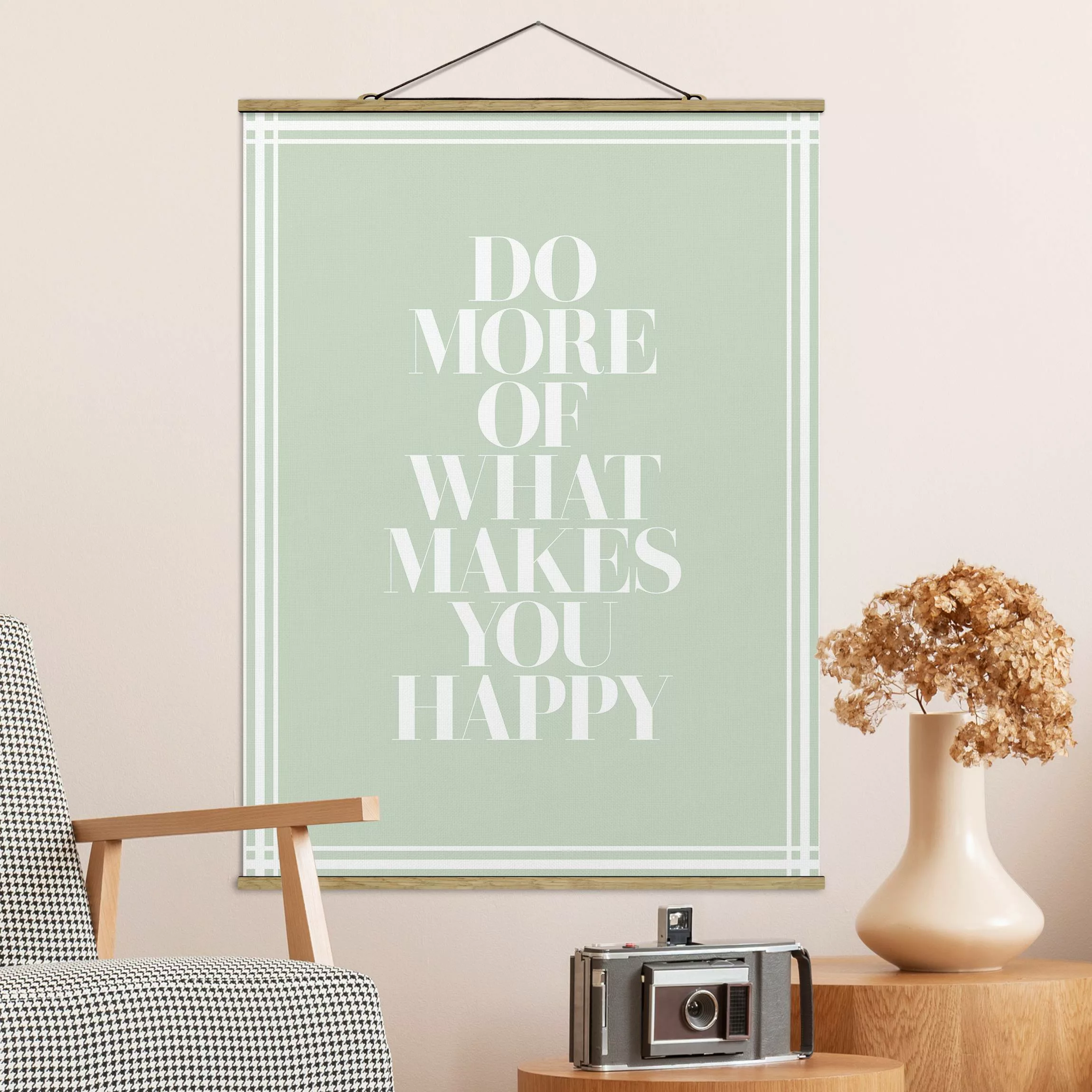Stoffbild mit Posterleisten Do more of what makes you happy mit Rahmen günstig online kaufen